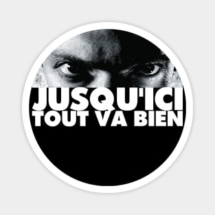 jusqu'ici tout va bien La Haine Tribute Magnet